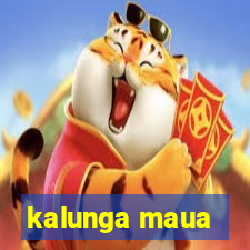 kalunga maua
